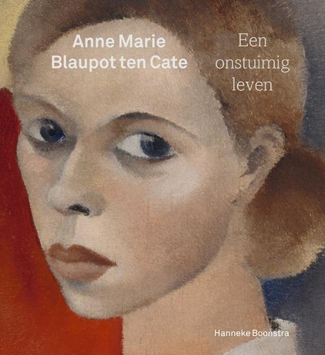 Boekomslag 'Anne Marie Blaupot ten Cate – Een onstuimig leven'.
